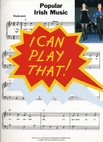 Stock image for I CAN PLAY THAT! POPULAR IRISH MUSIC PF for sale by Learnearly Books