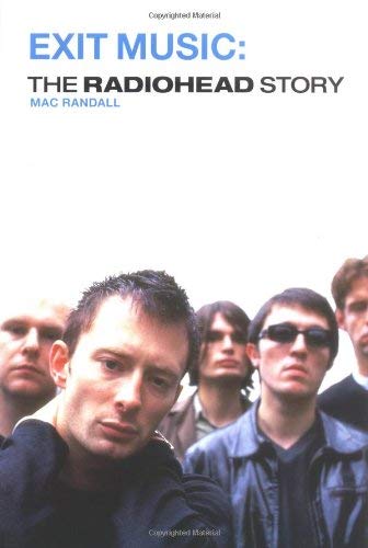 Stock image for Exit Music: The "Radiohead" Story for sale by AwesomeBooks