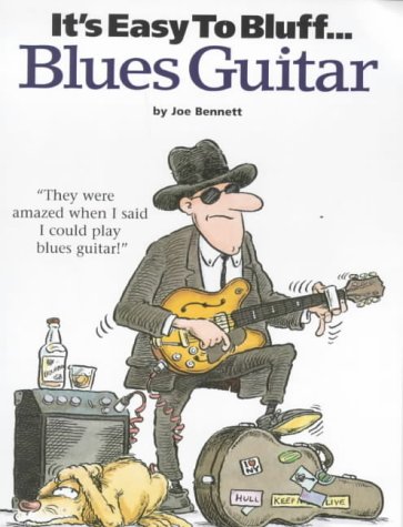 Stock image for Its Easy To Bluff. Blues Guitar for sale by Reuseabook