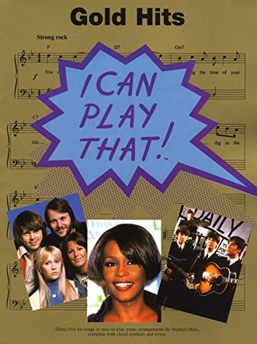 Imagen de archivo de I Can Play That! Gold Hits: [Thirty-five Hit Songs in Easy-to-play Piano Arrangements by Stephen Duro, Complete with Chord Symbols and Lyrics) a la venta por AwesomeBooks