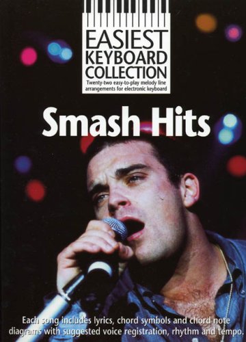 Imagen de archivo de Smash hits: Twenty-two easy-to-play melody line arrangements for electronic keyboard : each song includes lyrics, chord symbols and chord note . and tempo (Easiest keyboard collection) a la venta por WorldofBooks