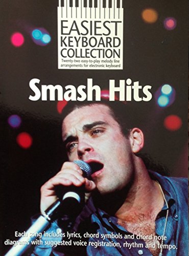 Stock image for Smash hits: Twenty-two easy-to-play melody line arrangements for electronic keyboard : each song includes lyrics, chord symbols and chord note . and tempo (Easiest keyboard collection) for sale by WorldofBooks