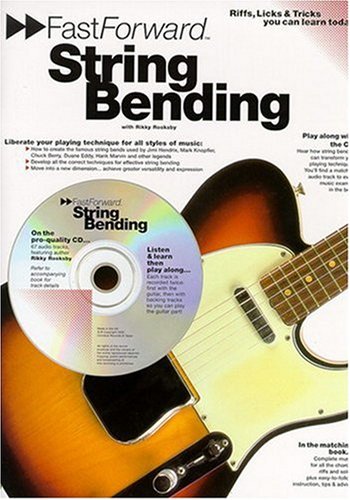 Beispielbild fr Fast Forward - String Bending: Riffs, Licks and Tricks You Can Learn Today! [With CD] (Fast Forward (Music Sales)) zum Verkauf von WorldofBooks