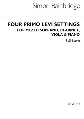 Four Primo Levi Settings: For Mezzo-Soprano, Clarinet, Viola and Piano.