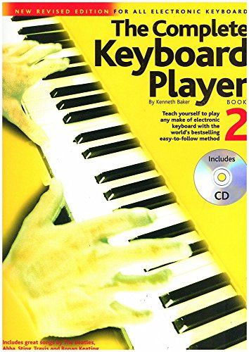 Beispielbild fr Complete Keyboard Player: Book 2: Teach Yourself to Play Any Make of Electronic Keyboard with the World's Bestselling Easy-to-follow Method zum Verkauf von WorldofBooks