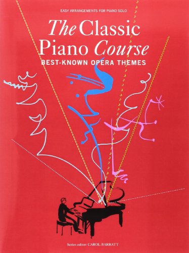 Beispielbild fr The Classic Piano Course: Best-Known Opera Themes zum Verkauf von Books From California