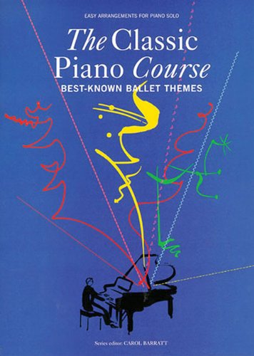 9780711983816: The Classic Piano Course: Best-Known Ballet Themes