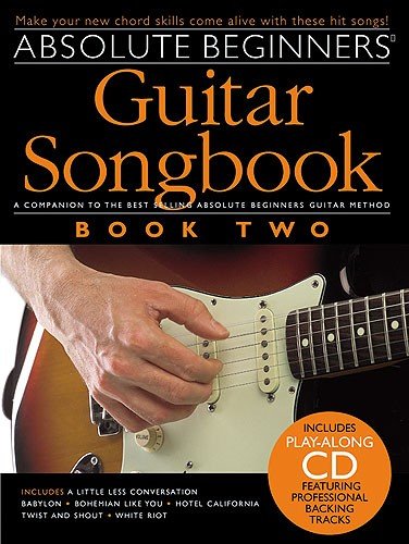 Stock image for Absolute Beginners: Guitar Songbook 2: Book two: (Book & CD): Guitar Songbook - Book Two for sale by WorldofBooks