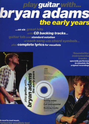 Beispielbild fr Play Guitar with Bryan Adams: The Early Years (Play Guitar with.) zum Verkauf von AwesomeBooks