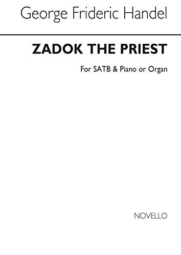 Beispielbild fr G.F. Handel: Coronation Anthem No.1 'Zadok The Priest' (7-Part) (2 Sopranos, 2 Altos, Tenor, 2 Basses, Piano or Organ / Vocal Score) zum Verkauf von Revaluation Books