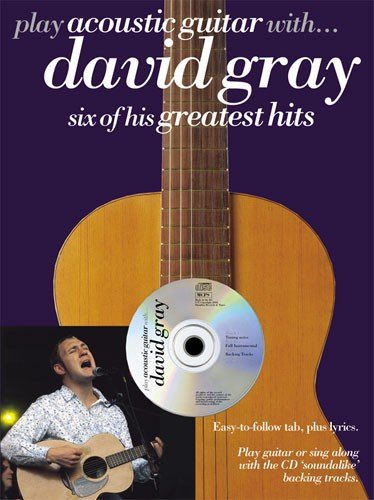 PLAY ACOUSTIC GUITAR WITH... DAVID GRAY GUITARE+CD (9780711989085) by David Gray