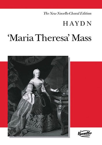 Stock image for Haydn: Maria Theresa Mass (Vocal Score) (Soprano, Alto, Tenor, Bass Soli, SATB chorus, Piano / Vocal Score) for sale by Revaluation Books