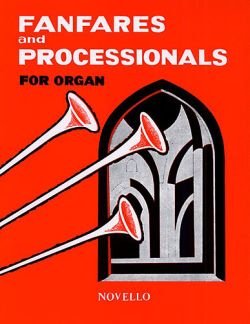 Imagen de archivo de Fanfares And Processionals For Organ (Paperback) a la venta por Grand Eagle Retail