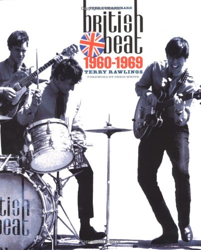 Then, Now and Rare British Beat 1960-1969 (9780711990944) by Terry Rawlings