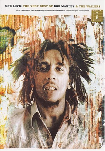 ONE LOVE : THE VERY BEST OF BOB MARLEY & THE WAILERS SONGBOOK FOR VOICE/GUITAR/TABLATURE