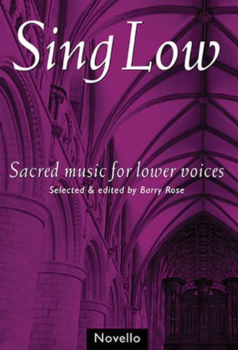 Stock image for Sing Low: Sacred Music for Lower Voices for sale by HPB-Emerald