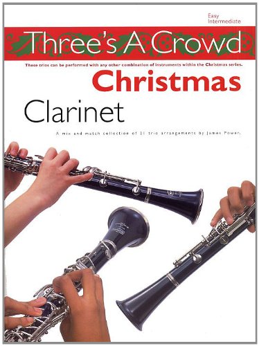 Beispielbild fr Three's a Crowd Christmas Clarinet New Ed zum Verkauf von Better World Books
