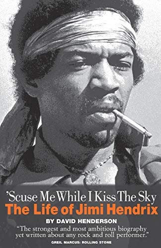 Beispielbild fr Scuse Me While I Kiss the Sky: The Life of Jimi Hendrix zum Verkauf von AwesomeBooks