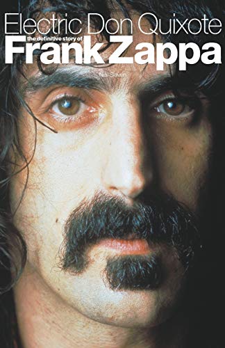 Imagen de archivo de Electric Don Quixote: The Story of Frank Zappa: The Definitive Story of Frank Zappa a la venta por WorldofBooks