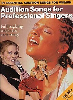 Beispielbild fr Audition Songs for Professional Singers : 31 Essential Audition Songs for Women zum Verkauf von Better World Books