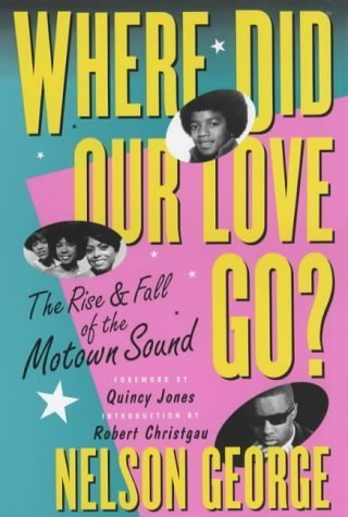 9780711995116: Where Did Our Love Go: The Rise and Fall of the Motown