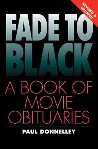 Imagen de archivo de Fade to Black: A Book of Movie Obituaries a la venta por WorldofBooks