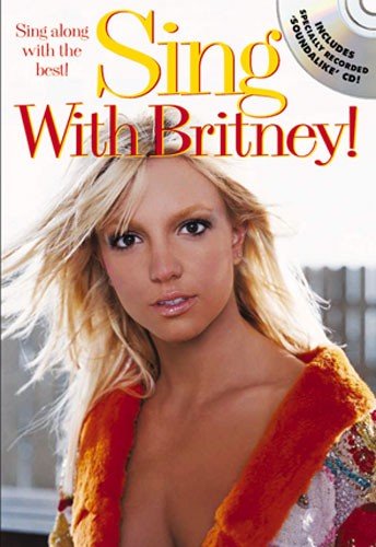 Beispielbild fr Sing With Britney!. Partitions, CD pour Ligne De M lodie, Paroles et Accords(Boîtes d'Accord) zum Verkauf von Orbiting Books