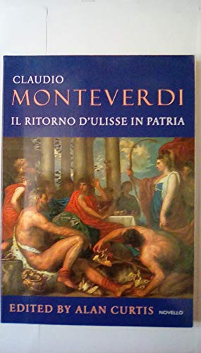 9780711995987: Il Ritorno D'Ulisse In Patria/The Return Of Ulysses (New Novello Choral Editions)