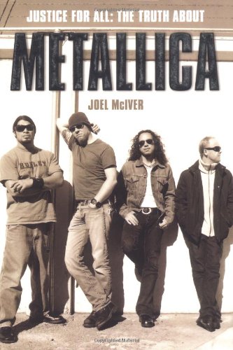 Beispielbild fr Justice for All: The Truth about Metallica zum Verkauf von ThriftBooks-Atlanta