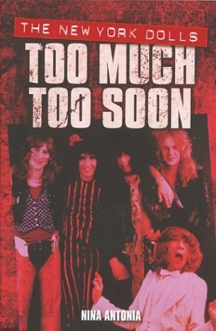 Stock image for The New York Dolls Too Much Too Soon for sale by Decluttr
