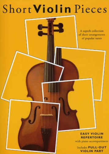 9780711996427: Short Violin Pieces. A superb collection of short arrangements of popular tunes