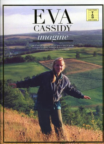 Beispielbild fr Eva Cassidy: Imagine-Music Book-Guitar Tab zum Verkauf von WorldofBooks