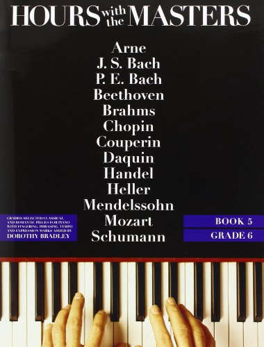 Stock image for Dorothy Bradley: Hours With The Masters Book 5 Grade 6 (Piano / Instrumental Album) for sale by Revaluation Books