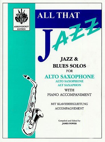Beispielbild fr All That Jazz - Jazz & Blues solo for alto saxophone (with piano accompaniment) zum Verkauf von WorldofBooks