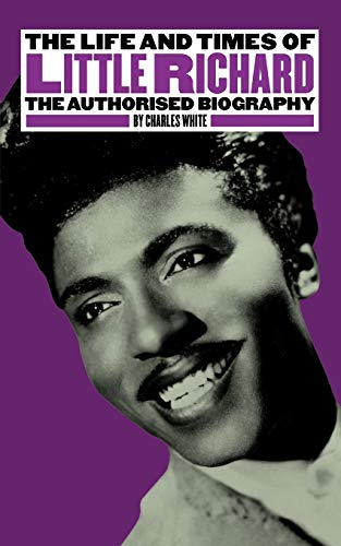 Imagen de archivo de The Life and Times of Little Richard: The Authorised Biography: The Authorized Biography a la venta por WorldofBooks