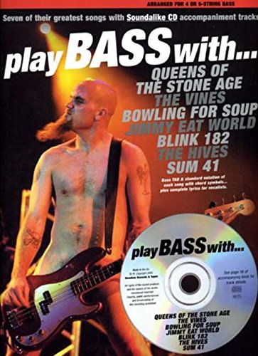 Stock image for PLAY BASS WITH. QUEENS OF THE STONE AGE, THE VINES, BOWLING FOR SOUP for sale by Brit Books