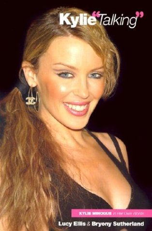 9780711998346: Kylie ""Talking"": Kylie Minogue in Her Own Words