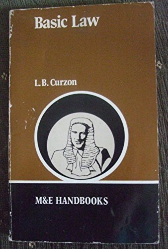 Basic law (The M & E handbook series) (9780712102452) by Curzon, L. B