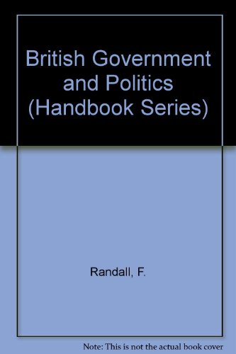 British government and politics (The M & E handbook series) (9780712102476) by Randall, F