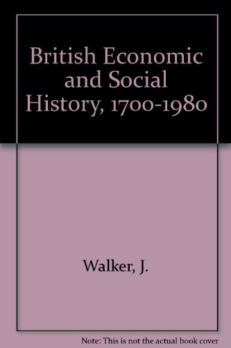 9780712102889: British Economic and Social History, 1700-1980