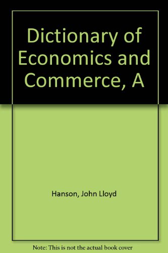 Imagen de archivo de A Dictionary of Economics and Commerce a la venta por Kennys Bookstore