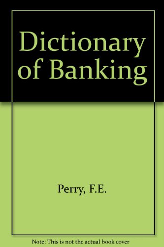 Stock image for Dictionary of Banking for sale by AwesomeBooks