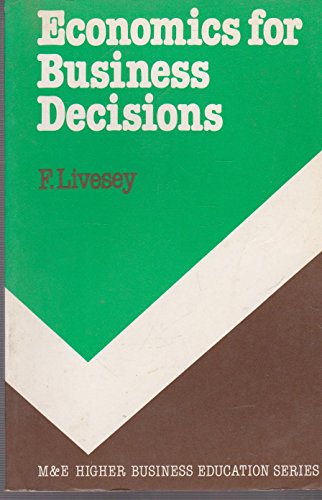 Imagen de archivo de Economics for Business Decisions a la venta por Goldstone Books