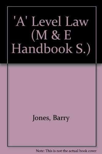 Stock image for A Level Law (M and E Handbook S.) for sale by Brit Books