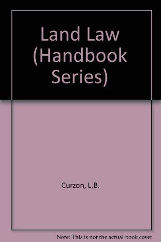 Land law (The M. & E. handbook series) (9780712112178) by Curzon, L. B