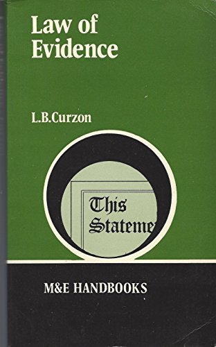 Law of evidence (The M. & E. handbook series) (9780712112444) by Curzon, L. B