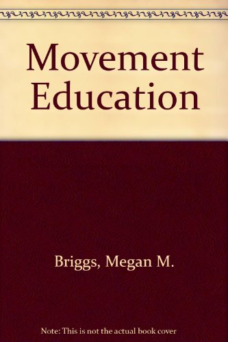 Imagen de archivo de Movement Education : The Place of Movement in Physical Education a la venta por Better World Books Ltd