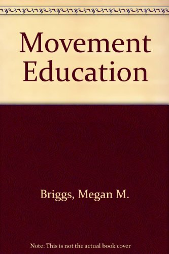 Stock image for Movement Education : The Place of Movement in Physical Education for sale by Better World Books Ltd