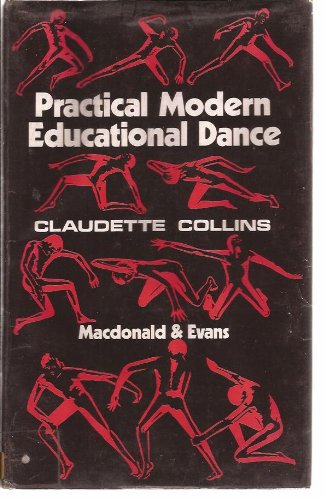 9780712116251: Practical modern educational dance,: With suggested studies