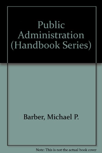 Public Administration (Handbook Series) (9780712116855) by Michael P. Barber